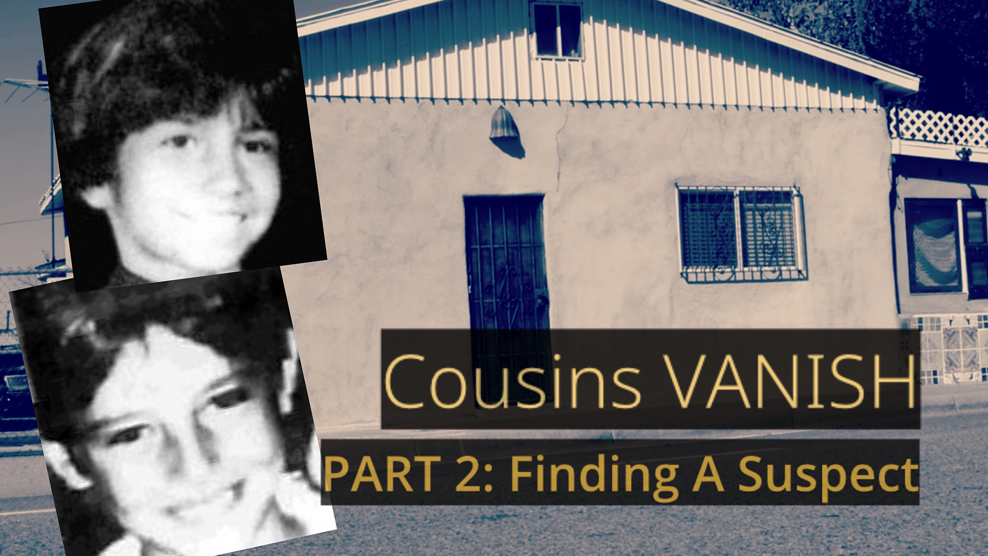 Missing Cousins Episode 2